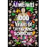 Ai Weiwei - 1000 Years of Joys and Sorrows: A Memoir - Preis vom 02.05.2024 04:56:15 h