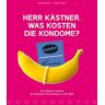 Undine Materni - Herr Kästner, was kosten die Kondome?: Der diskrete Versand der Dresdner Firma Kästner in der DDR - Preis vom 28.04.2024 04:54:08 h