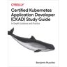 Benjamin Muschko - Certified Kubernetes Application Developer (CKAD) Study Guide: In-Depth Guidance and Practice - Preis vom 24.04.2024 05:05:17 h