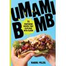 Raquel Pelzel - Pelzel, R: Umami Bomb: 75 Vegetarian Recipes That Explode with Flavor - Preis vom 28.03.2024 06:04:05 h