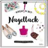 Michaela Merzenich - Kreativ mit Nagellack: 40 coole DIY-Ideen mit Nagellack. - Preis vom 26.04.2024 05:02:28 h