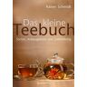 Rainer Schmidt - Das kleine Teebuch: Sorten, Anbaugebiete und Zubereitung - Preis vom 25.04.2024 05:08:43 h