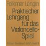 Folkmar Längin - Praktischer Lehrgang für das Violoncellospiel Heft IV: 5. - 7. Lage, Finger- und Bogenübungen, sämtliche Tonleitern und Dreiklänge durch 2 Oktaven, ... Vibrato, weitere Literaturbeispiele (EB 6937) - Preis vom 25.04.2024 05:08:43 h