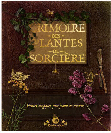 Editions Rustica Grimoire des plantes de sorcière