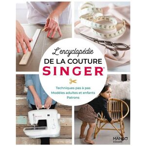 Livre L'encyclopédie de la couture Singer - Mondial Tissus Livre L'encyclopédie de la couture Singer - Mondial Tissus