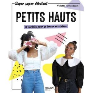 Petits hauts - 10 modeles pour se lancer - Mondial Tissus Petits hauts - 10 modeles pour se lancer - Mondial Tissus
