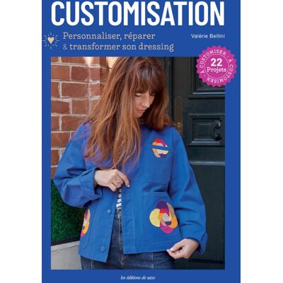Livre customisation vêtements et accessoires - Mondial Tissus Livre customisation vêtements et accessoires - Mondial Tissus