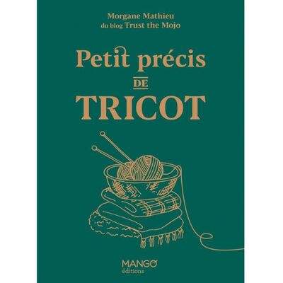 Livre Petit précis de tricot - Mondial Tissus Livre Petit précis de tricot - Mondial Tissus