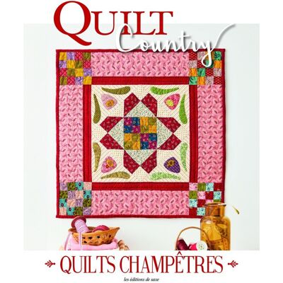 Livre Quilt country: Quilts champêtres n° 75 - Les éditions de saxe - Mondial Tissus Livre Quilt country: Quilts champêtres n° 75 - Les éditions de saxe - Mondial Tissus
