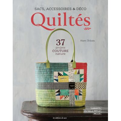 Livre Sacs accessoires & déco quiltés - Mondial Tissus Livre Sacs accessoires & déco quiltés - Mondial Tissus