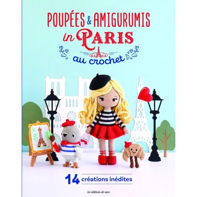 Livre poupées et amigurumis in Paris au crochet - Les éditions de saxe - Mondial Tissus Livre poupées et amigurumis in Paris au crochet - Les éditions de saxe - Mondial Tissus