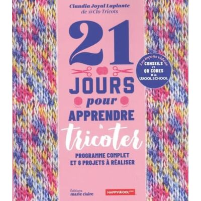 Livre 21 jours pour apprendre a tricoter avec Phildar - Editions Marie Claire - Mondial Tissus Livre 21 jours pour apprendre a tricoter avec Phildar - Editions Marie Claire - Mondial Tissus