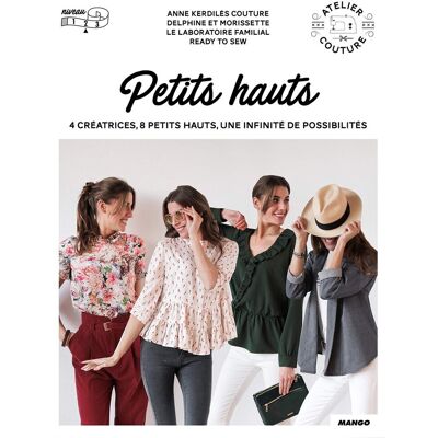 Livre Petits hauts atelier couture - Mondial Tissus Livre Petits hauts atelier couture - Mondial Tissus