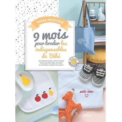 Livre 9 mois pour broder les indispensables de bébé - Mondial Tissus Livre 9 mois pour broder les indispensables de bébé - Mondial Tissus