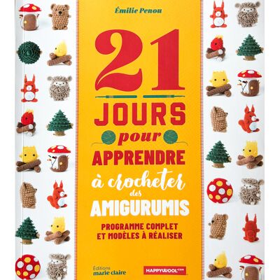 Livre 21 jours pour apprendre a crocheter des amigurumis - Editions Marie Claire - Mondial Tissus Livre 21 jours pour apprendre a crocheter des amigurumis - Editions Marie Claire - Mondial Tissus