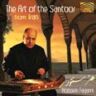 Hossein Farjami Art Of The Santoor From Iran