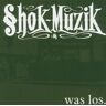 Various Shok Muzik-Was Los