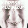 X-Press 2 Muzikizum