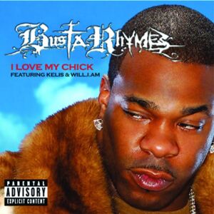 Busta Rhymes Featuring will.i.am & Kelis I Love My Chick