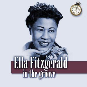Ella Fitzgerald In The Groove