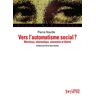 Pierre Naville Vers L'Automatisme Social ?: Machines, Informatique, Autonomie Et Liberté
