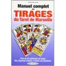 Emma Decourtay Manuel Complet Des Tirages Du Tarot De Marseille - Plus De 25 Méthodes De Tirage