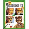 Quarante Maquillages De Fete