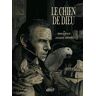 Jean Dufaux Le Chien De Dieu, Tirage Luxe