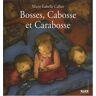Marie-Isabelle Callier Bosses, Cabosse Et Carabosse