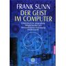 Frank Sunn Der Geist Im Computer