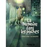 La Mãƒâ©moire Dans Les Poches (Tome 1)