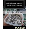 Buth, M. A. Palladium Aus Pc Und Elektronik