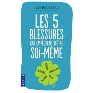 Lise Bourbeau Les 5 Blessures Qui Empêchent D'Être Soi-Même
