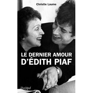 Christie Laume Le Dernier Amour D'Edith Piaf