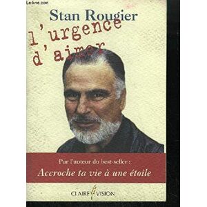 Stan Rougier L'Urgence D'Aimer