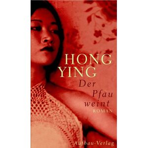 Hong Ying Der Pfau Weint