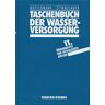 Taschenbuch Der Wasserversorgung : [Mit 300 Tabellen].