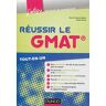 Speller+Gallix Réussir Le Gmat - Tout-En-Un