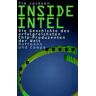 Tim Jackson Inside Intel. Die Geschichte Des Erfolgreichsten Chip- Produzenten Der Welt