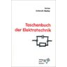 Taschenbuch Der Elektrotechnik. Grundlagen Und Elektronik