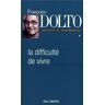 Articles Et Conférences : Tome 4, La Difficulté De Vivre (Françoise Dolto)