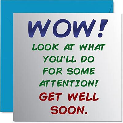 Stuff4 Cartes de rétablissement amusantes pour homme et femme – Wow You'll do anything for attention, carte de récupération rapide, 145 mm x 145 mm, cartes de vœux humoristiques pour ami, frère, sœur, Stuff4 Cartes de rétablissement amusantes pour homme et femme – Wow You'll do anything for attention, carte de récupération rapide, 145 mm x 145 mm, cartes de vœux humoristiques pour ami, frère, sœur,
