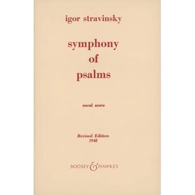 BOOSEY Symphony of Psalms: mixed choir (SATB) and orchestra. Réduction pour piano. BOOSEY Symphony of Psalms: mixed choir (SATB) and orchestra. Réduction pour piano.