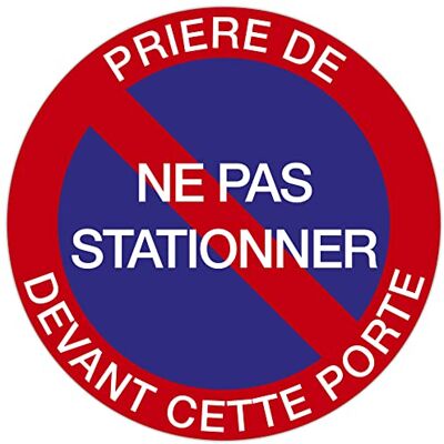 EXACOMPTA Réf. 67102E 1 panneau rond PRIERE NE PAS STATIONNER DEVANT CETTE PORTE En polypro traité anti-dérapant Diamètre du panneau : 30 cm coloris : fond bleu/bord rouge EXACOMPTA Réf. 67102E 1 panneau rond PRIERE NE PAS STATIONNER DEVANT CETTE PORTE En polypro traité anti-dérapant Diamètre du panneau : 30 cm coloris : fond bleu/bord rouge