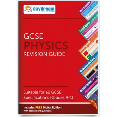 Daydream Education GCSE Physics Revision Guide Daydream Education GCSE Physics Revision Guide