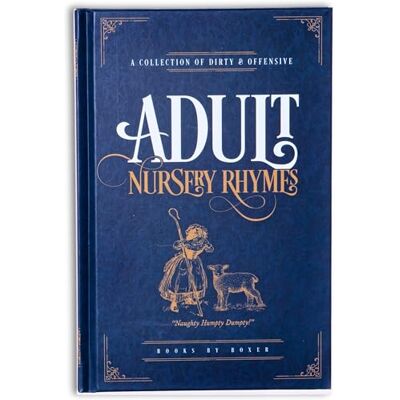 Bee Three Books Adult Nursery Rhymes Humour Gift Book: A Collection Of Dirty & Offensive Rhymes Bee Three Books Adult Nursery Rhymes Humour Gift Book: A Collection Of Dirty & Offensive Rhymes