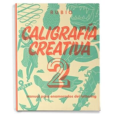 RUBIO Caligrafía creativa 2. Manual para enamorados del lettering RUBIO Caligrafía creativa 2. Manual para enamorados del lettering