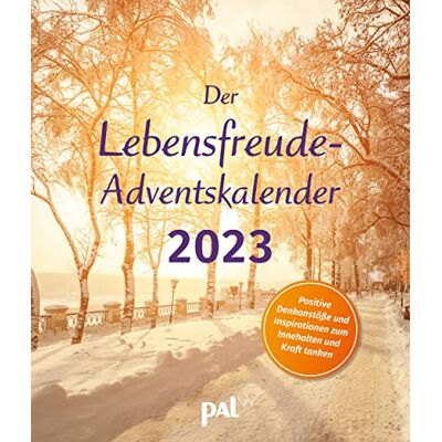 PAL Calendrier de l'Avent 2023 : idées de réflexion positives et inspirations pour s'arrêter et se ressourcer. Calendrier de l'Avent pour adultes adapté au calendrier de la joie de vivre PAL Calendrier de l'Avent 2023 : idées de réflexion positives et inspirations pour s'arrêter et se ressourcer. Calendrier de l'Avent pour adultes adapté au calendrier de la joie de vivre