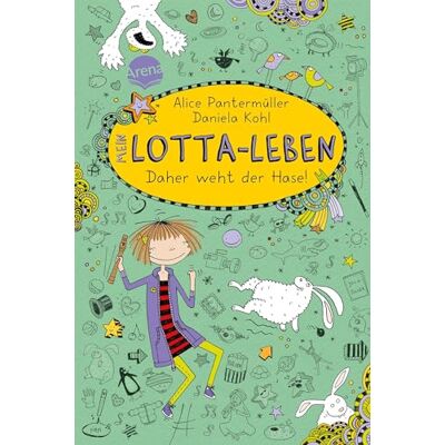 Arena Mein Lotta-Leben 04. Daher weht der Hase!: 4 Arena Mein Lotta-Leben 04. Daher weht der Hase!: 4