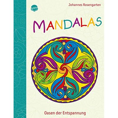 Arena Mandalas Oasen der Entspannung Arena Mandalas Oasen der Entspannung